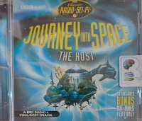 Journey Into Space - The Host written by Julian Simpson performed by Toby Stephens, David Jacobs, Chris Pavlo and Jot Davies on Audio CD (Abridged)